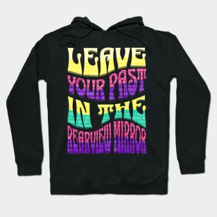 Van Life Leave Your Past In The Rearview Mirror Hoodie